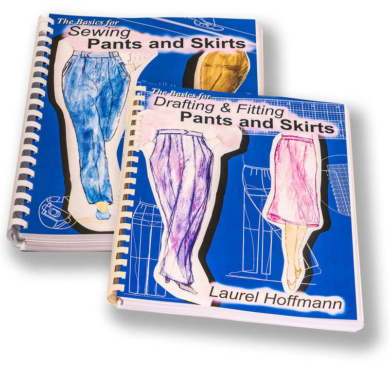The Basics for Drafting & Fitting & Sewing Pants and Skirts &