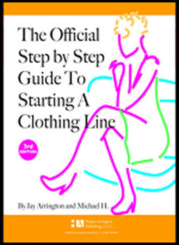 The Official Step By Step Guide to Starting a Clothing Line.
