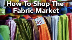 How to Shop the Fabric Market