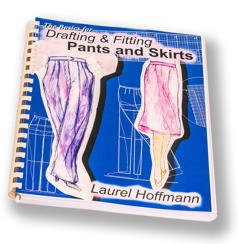 The Basics for Drafting & Fitting Pants and Skirts